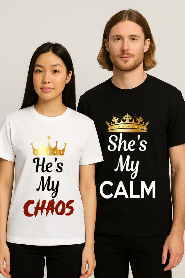 Home He's My Chaos and She's My Calm matching couple t-shirt set for men and women
